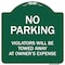 Signmission No Parking Violators Towed Away Owners Expense Heavy-Gauge Alum Sign, 18" L, 18" H, GW-1818-9820 A-DES-GW-1818-9820 - alternate 1